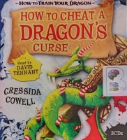 How to Cheat a Dragon's Curse written by Cressida Cowell performed by David Tennant on Audio CD (Unabridged)